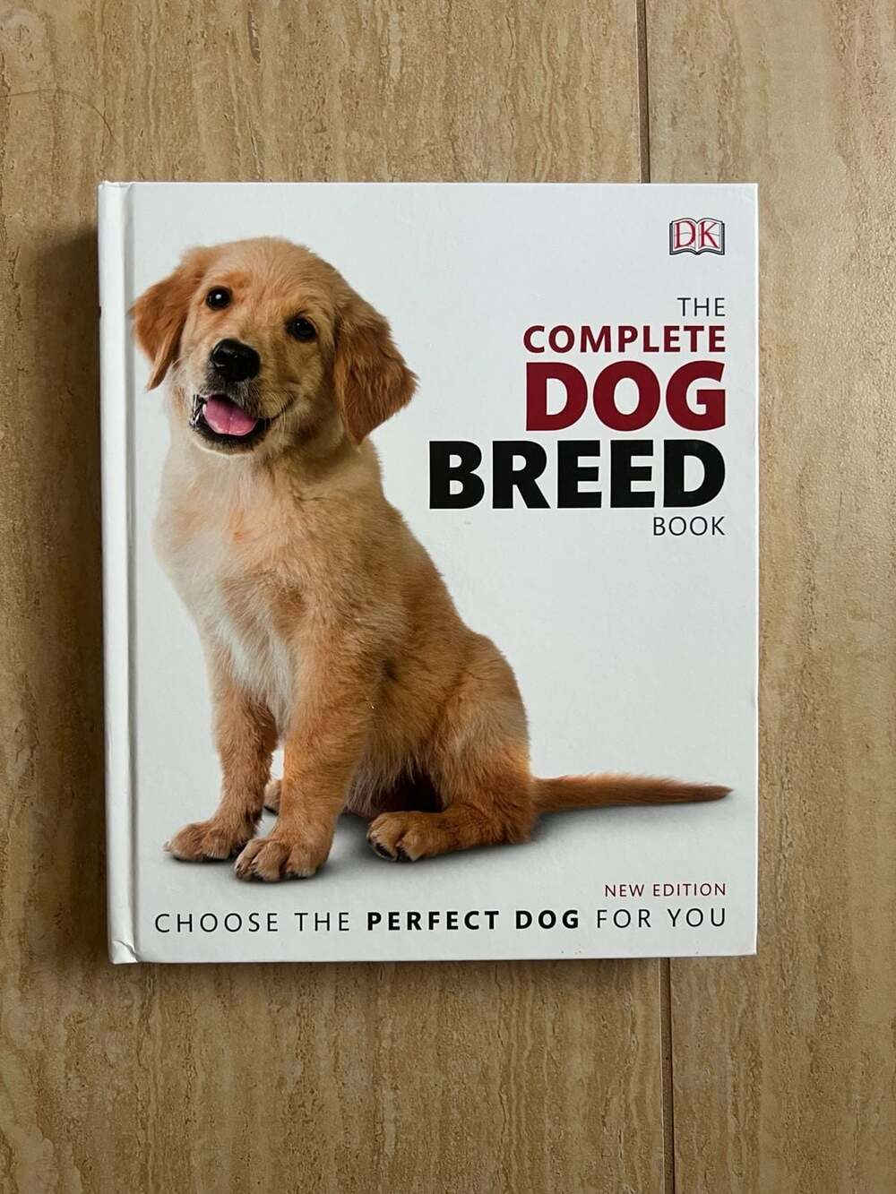 The Complete Dog Breed Book-Choose the Perfect Dog for You (DK Pet Breed Guides)